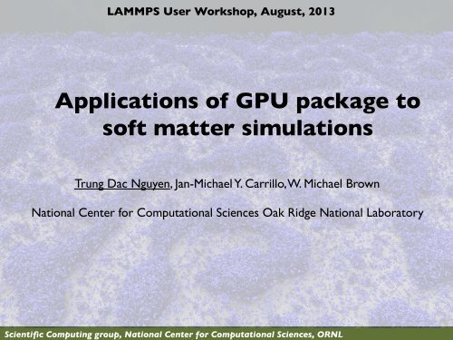 Applications of GPU package to soft matter simulations - Lammps