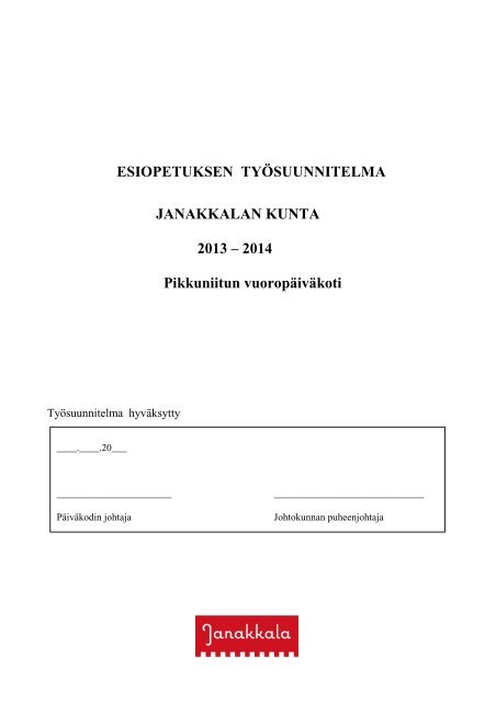 2014 Pikkuniitun vuoropÃ¤ivÃ¤koti - Janakkalan kunta