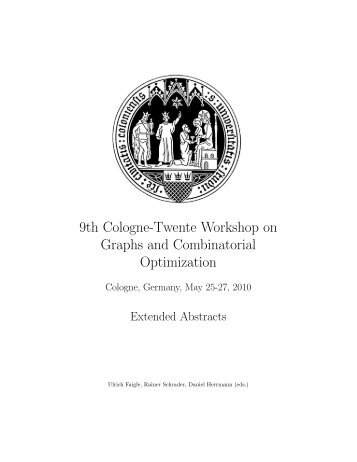 9th Cologne-Twente Workshop on Graphs and Combinatorial ... - ZAIK