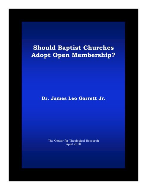 Should Baptist Churches Adopt Open Membership? - Baptist Theology
