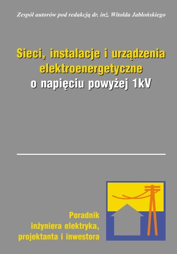 Sieci, instalacje i urzÂ¹dzenia elektroenergetyczne ... - Verlag Dashofer