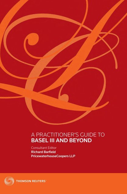 A PRACTITIONER'S GUIDE TO BASEL III AND BEYOND - PwC