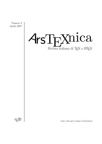 Ars TeXnica, Numero 3, Aprile 2007 - GuIT - Scuola Superiore Sant ...