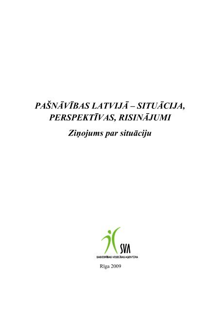 PaÅ¡nÄvÄ«bas LatvijÄ - situÄcijas, perspektÄ«vas, risinÄjumi (2009)