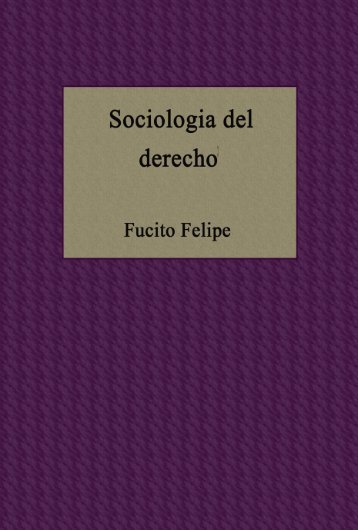 fucito sociologÃ­a del derecho el orden jurÃ­dico y sus condicionantes ...