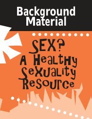 Sex? - A Healthy Sexuality Resource Background Material - CATIE