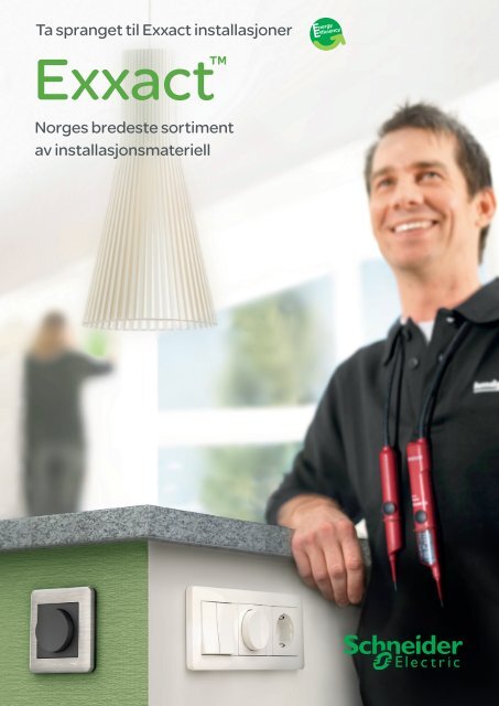 Ta spranget til Exxact installasjoner Norges ... - Schneider Electric