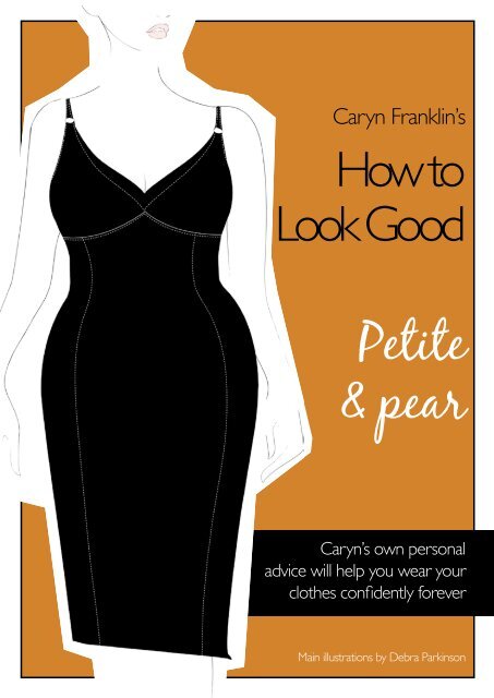 Petite & pear - Caryn Franklin's How to Look Good