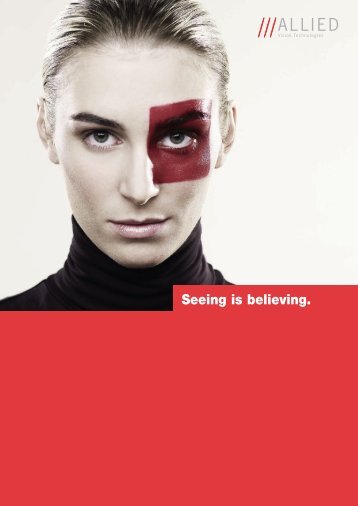 Seeing is believing. - Allied Vision Technologies