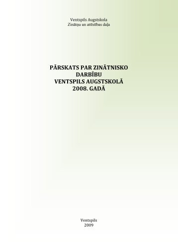 pÄrskats par zinÄtnisko darbÄ«bu ventspils augstskolÄ 2008. gadÄ