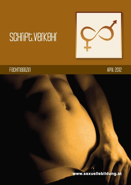 schrift.verkehr April 2012 [pdf] - Plattform sexuelle Bildung