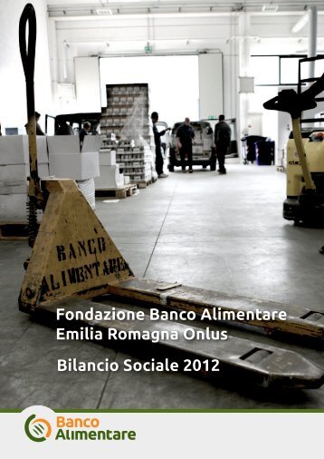 Bilancio Sociale 2012.pdf - Fondazione Banco Alimentare