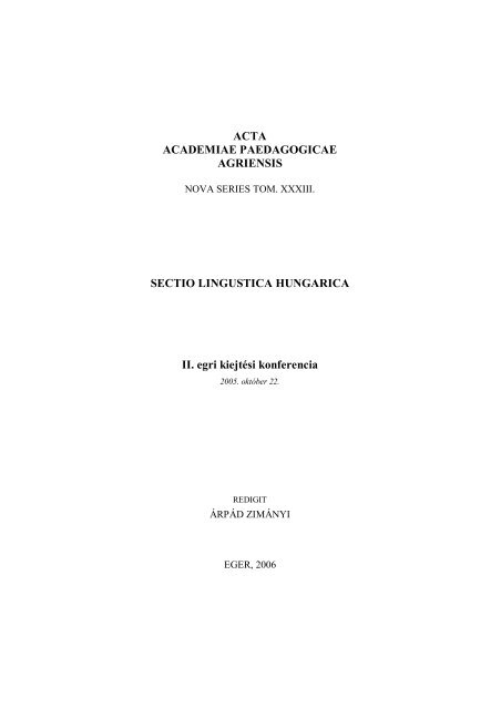 A 2005. oktÃ³ber 22-Ã©n megrendezett II. egri kiejtÃ©si konferencia ...