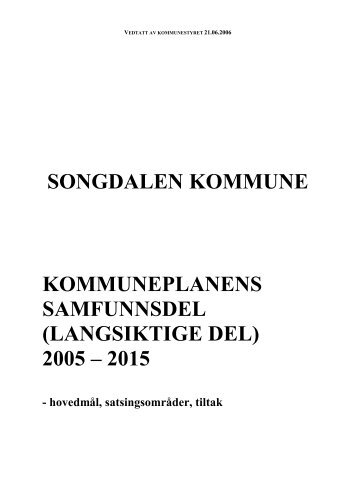 Kommuneplan 2005 - 2015 (pdf) - Songdalen kommune