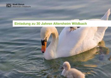 Einladung zu 30 Jahren Altersheim Wildbach - Stadt ZÃ¼rich