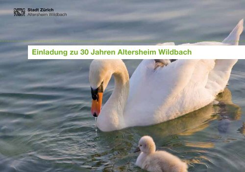 Einladung zu 30 Jahren Altersheim Wildbach - Stadt ZÃ¼rich