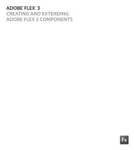 Creating and Extending Adobe® Flex® 3 ... - Support - Adobe