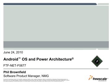 Android™ OS on Power Architecture® Technology - Freescale
