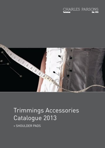 Trimmings Accessories Catalogue 2013 - Charles Parsons Apparel ...
