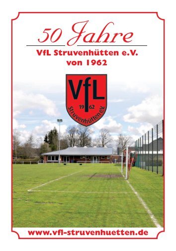 50 Jahre Jubiläum - VfL Struvenhütten - VfL Struvenhütten von 1962