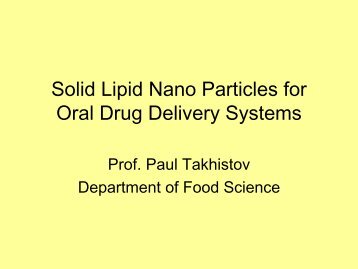 Solid Lipid Nano Particles for Oral Drug Delivery Systems