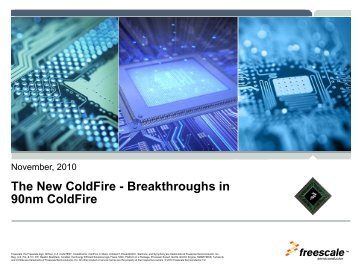 Breakthroughs in 90nm ColdFire - Freescale Semiconductor