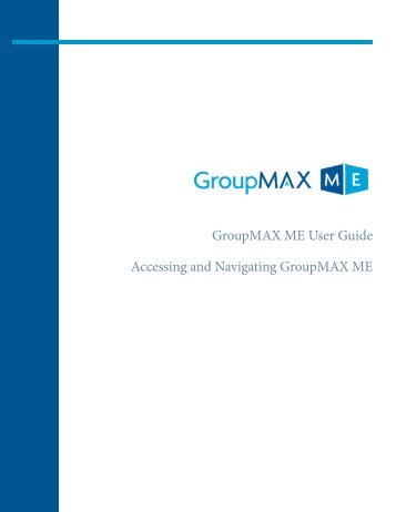 GroupMAX ME User Guide Accessing and Navigating ... - Passkey