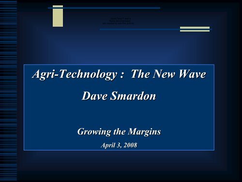 Agri-Technology : The New Wave Dave Smardon