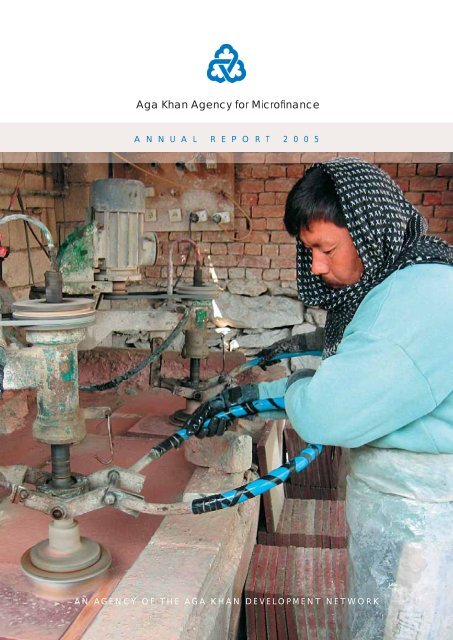 The 2005 Aga Khan Agency for Microfinance Annual Report