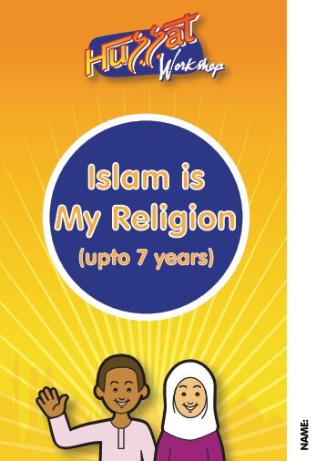 Islam is My Religion - Hujjat Workshop