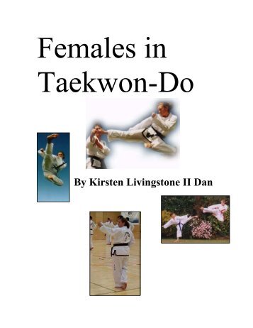 By Kirsten Livingstone II Dan - International Taekwon-Do