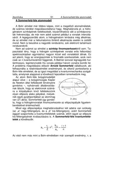 51 A Sommerfeld-féle atommodell A Bohr elmélet már többre képes ...