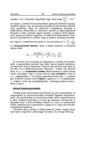 51 A Sommerfeld-féle atommodell A Bohr elmélet már többre képes ...