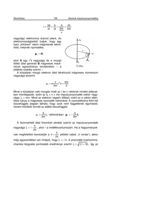 51 A Sommerfeld-féle atommodell A Bohr elmélet már többre képes ...