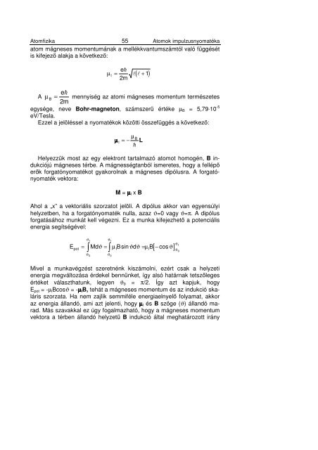 51 A Sommerfeld-féle atommodell A Bohr elmélet már többre képes ...