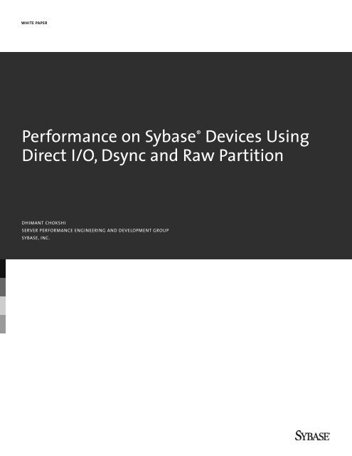 Performance on Sybase Devices Using Direct I/O, Dsync and Raw ...