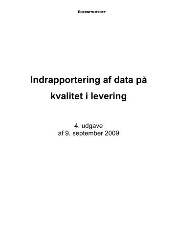 Vejledning til indrapportering af data for kvalitet i ... - Energitilsynet