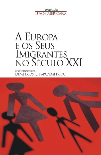 a europa e os seus imigrantes no século xxi - Fundação Luso ...