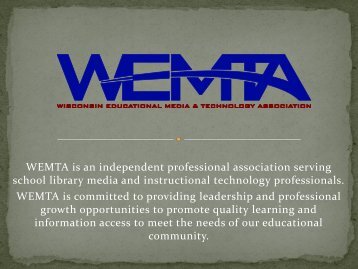 WEMTA is an independent professional association serving school ...