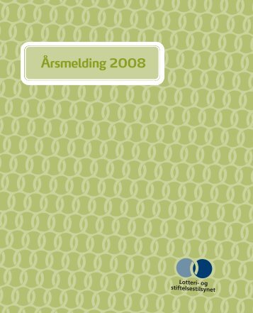 Årsmelding 2008 - Lotteri- og stiftelsestilsynet