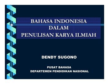 BAHASA INDONESIA DALAM PENULISAN KARYA ILMIAH