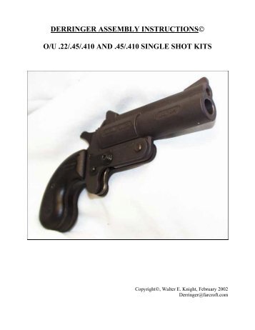 DERRINGER ASSEMBLY INSTRUCTIONSï O/U .22/.45/.410 AND .45/.410 ...