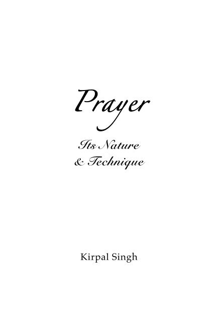 Prayer, its Nature & Technique - Kirpal Singh