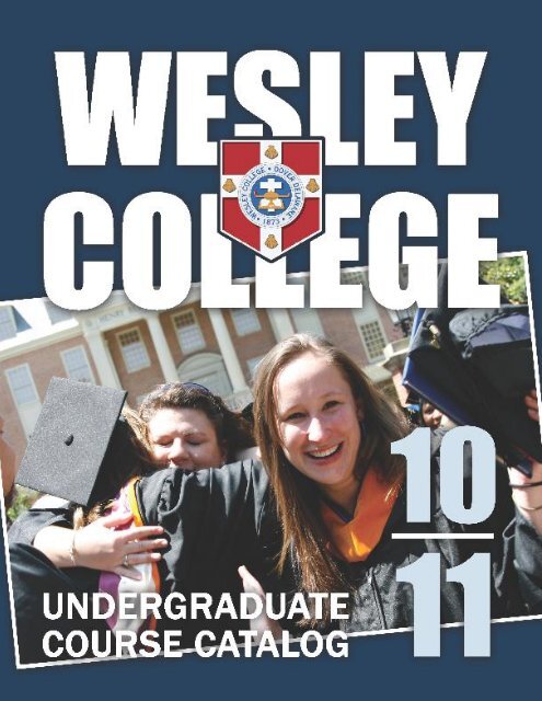 2010-2011 Undergraduate Catalog.pdf - Wesley College