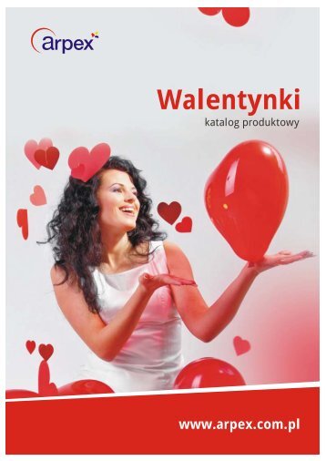 katalog walentynki 2014.pdf - Arpex Sp. z oo