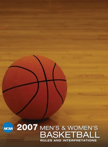 2007 NCAA Men's and Women's Basketball Rules ... - ArbiterSports