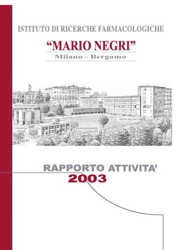 Rapporto annuale 2003 - Istituto di Ricerche Farmacologiche Mario ...