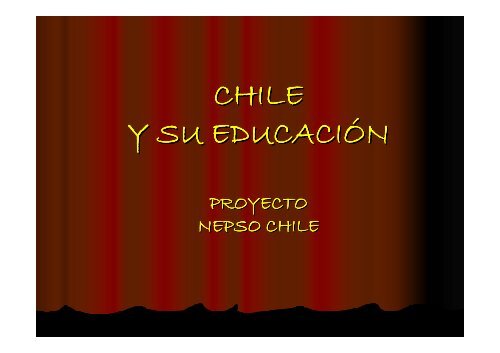 CHILE Y SU EDUCACIÃN