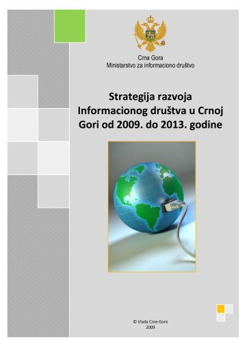 Strategija razvoja Informacionog druÅ¡tva u Crnoj ... - Vlada Crne Gore