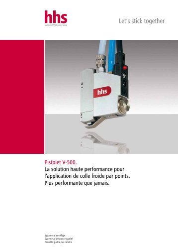 Pistolet V-500. La solution haute performance pour ... - hhs-systems.de